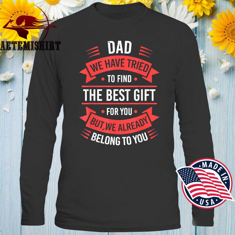 Fathers Day Shirt For Dad From Daughter Son Wife Funny Dad Shirt