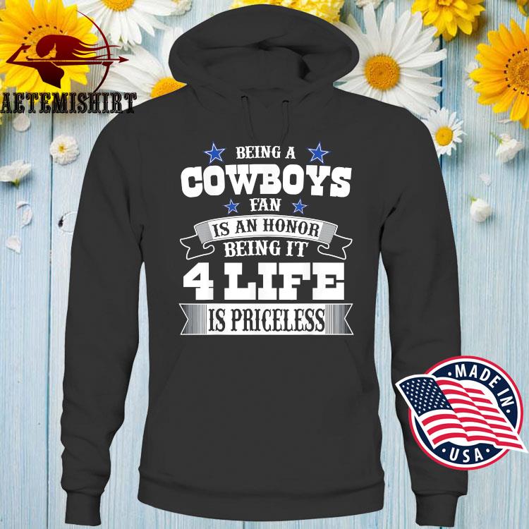 Being a Cowboys Fan 4 Life is Priceless NFL Dallas Cowboys 2 Shirt