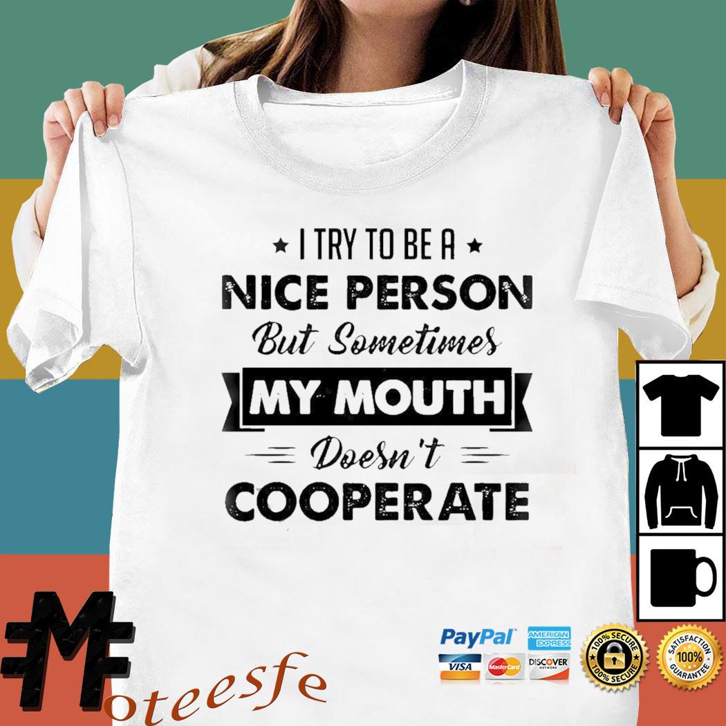 be a nice person shirt