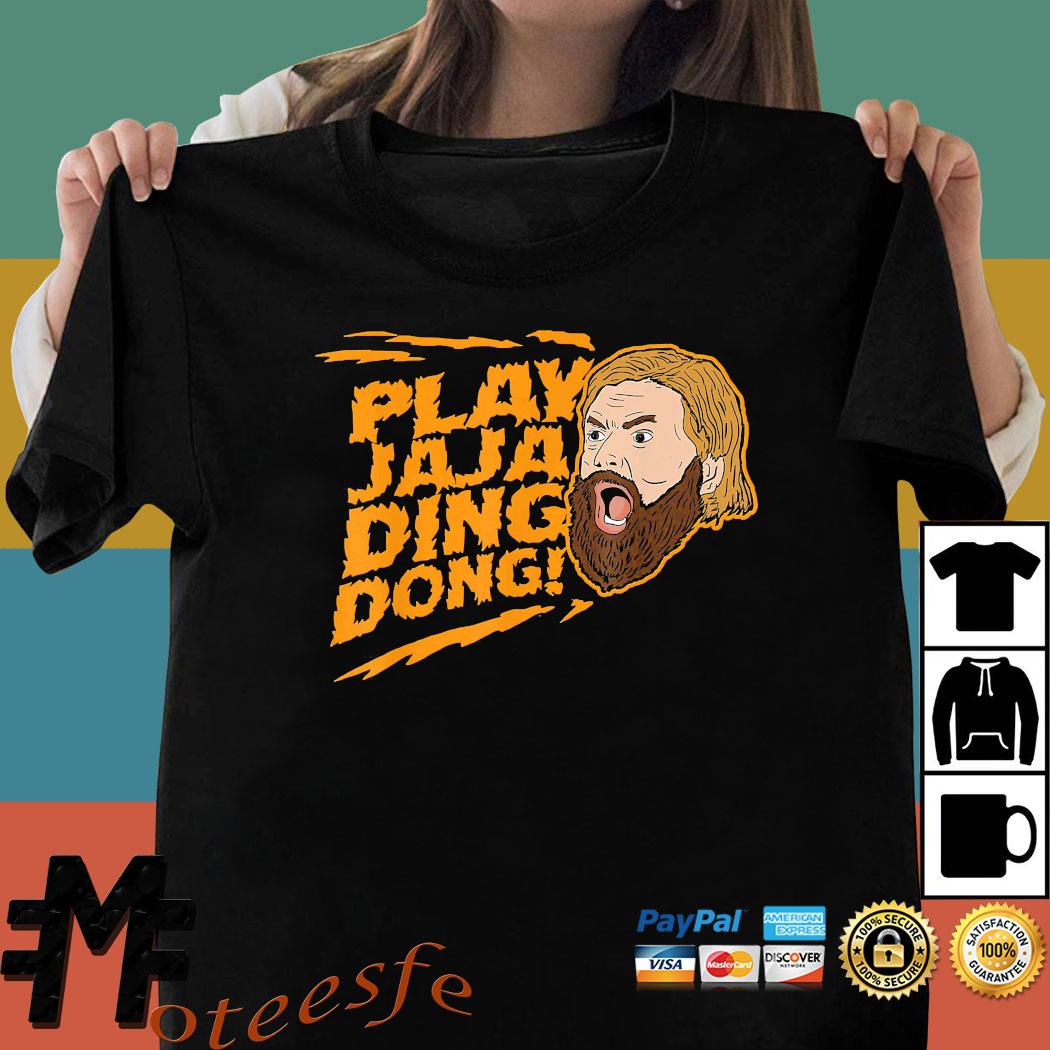 play jaja ding dong t shirt