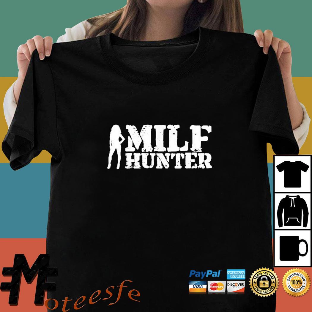 milf hunter shirt