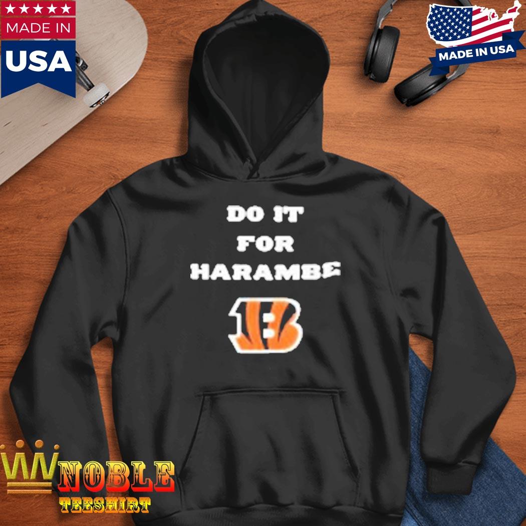 Do It For Harambe Bengals Want To Wins For Harambe Shirt, hoodie