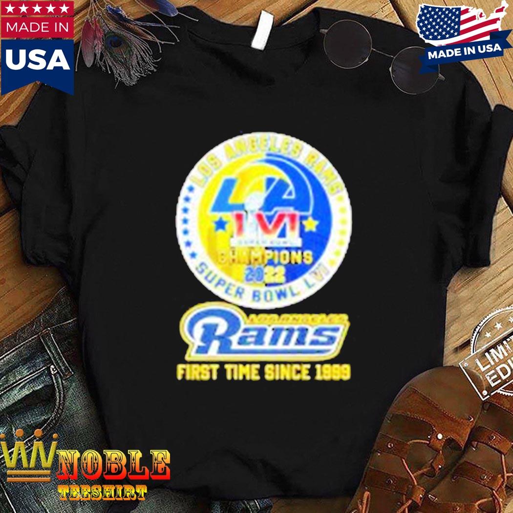 Buy Los Angeles Rams First Time Since 1999 Super Bowl 2022LVI Champions  Shirt For Free Shipping CUSTOM XMAS PRODUCT COMPANY