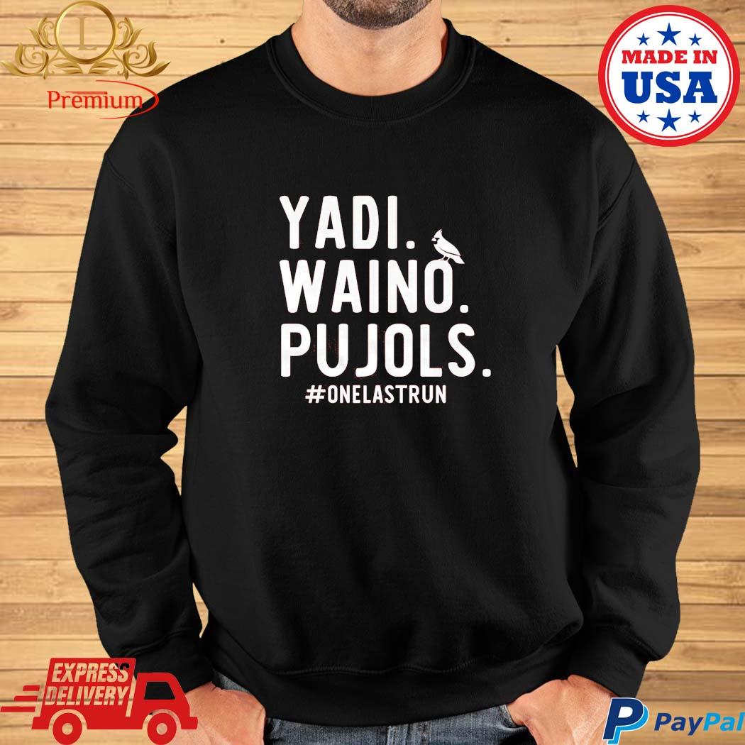 Yadi Waino Pujols T-shirt One Last Run Shirt St Louis 