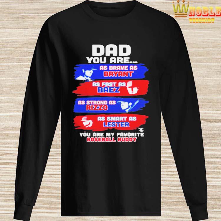 Favorite Baseball Buddy - Cubs - Dad shirt, hoodie, sweater, long sleeve  and tank top