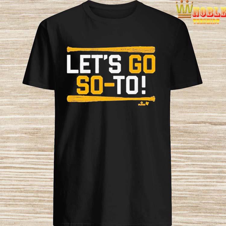 Official new Let'S Go Juan Soto Shirt, hoodie, sweater, long