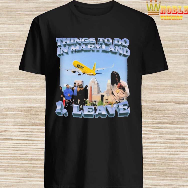 Official Thing to do in Maryland leave T-shirt