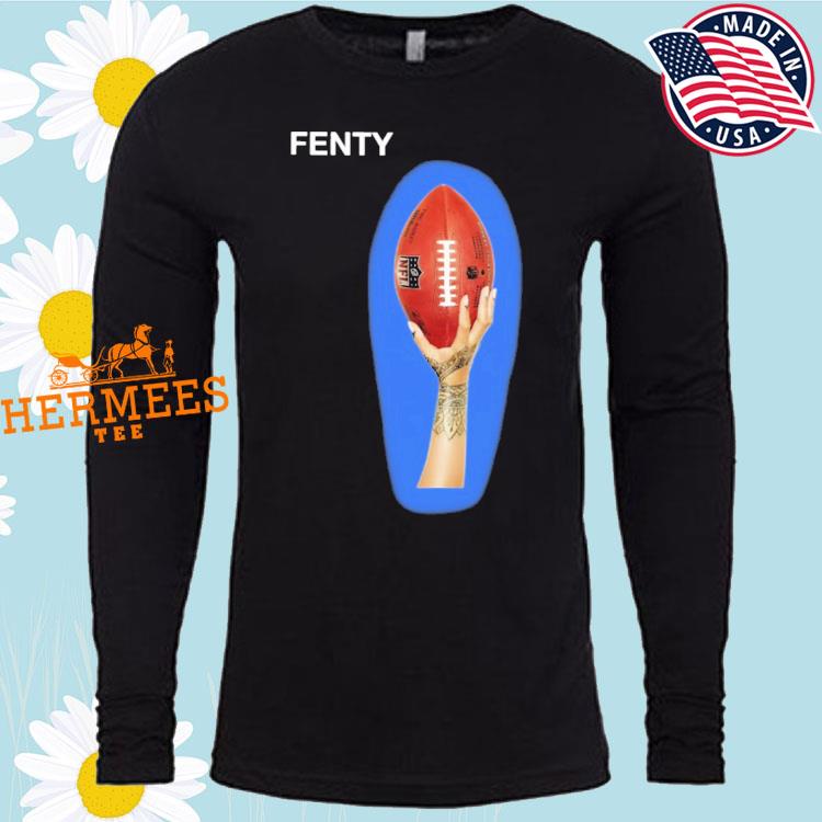 Official NFL fenty superbowl merch shirt, hoodie, sweater, long sleeve and  tank top