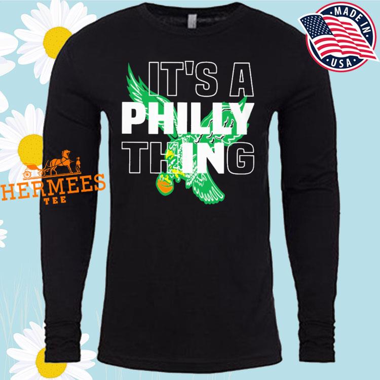 Philadelphia Eagles football it's a Philly thing logo shirt, hoodie,  sweater, long sleeve and tank top