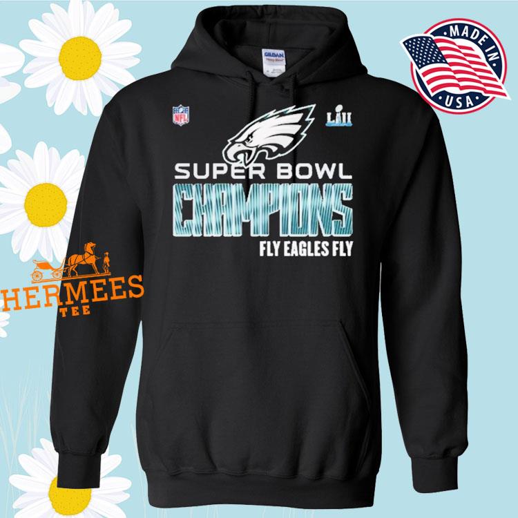 NFL Super Bowl Champions fly eagles fly Philadelphia Eagles shirt, hoodie