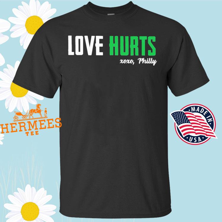 Funny Love Hurts xoxo Philadelphia Eagles shirt, hoodie, sweater, long  sleeve and tank top