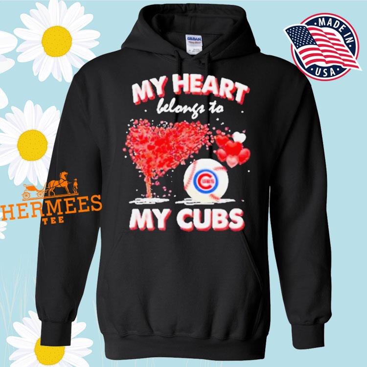 Premium My heart belongs to my chicago cubs shirt, hoodie, sweater
