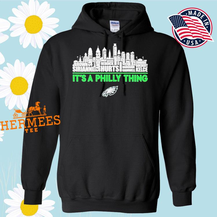 It's A Philly Thing Philadelphia Eagles Skyline Shirt, hoodie, sweater,  long sleeve and tank top