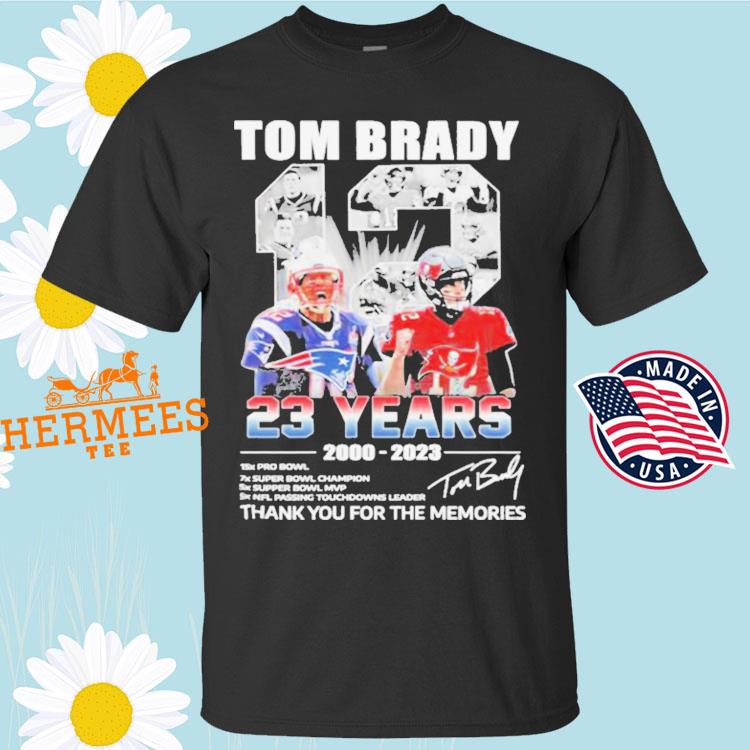 Tom Brady 23 years 2000 2023 thank you for the memories signatures shirt,  hoodie, sweater, long sleeve and tank top