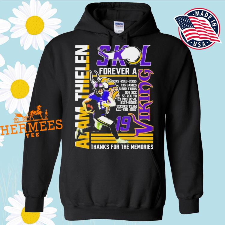 Adam Thielen SKL Forever A Viking Thanks For The Memories shirt, hoodie,  sweater, long sleeve and tank top