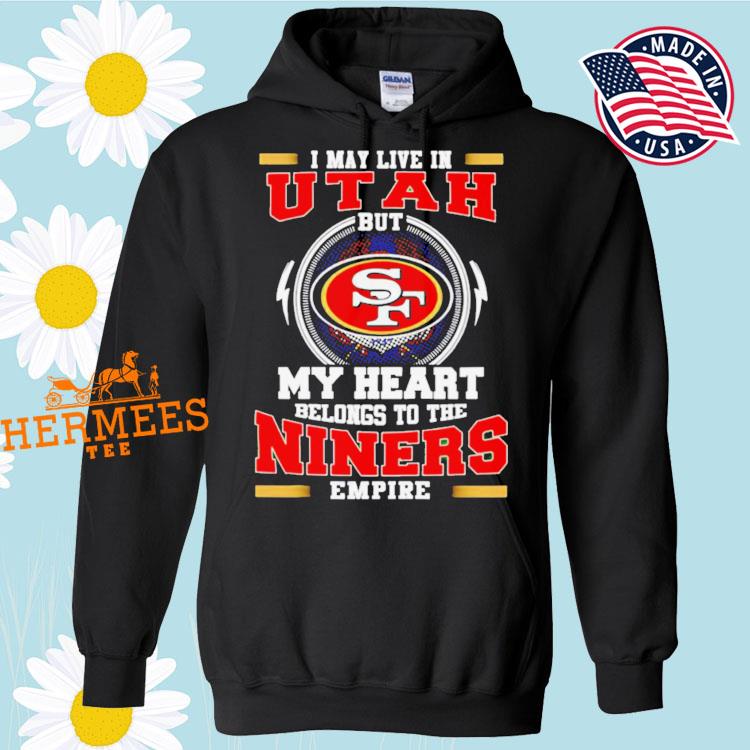 Official the Niners San Francisco 49ers Shirt, hoodie, sweater, long sleeve  and tank top