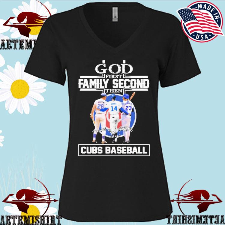 God First Family Second Then Chicago Cubs Baseball Shirt