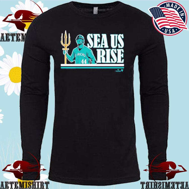 Official Julio Rodríguez SEA Us Rise Trident Shirt, hoodie, sweater, long  sleeve and tank top