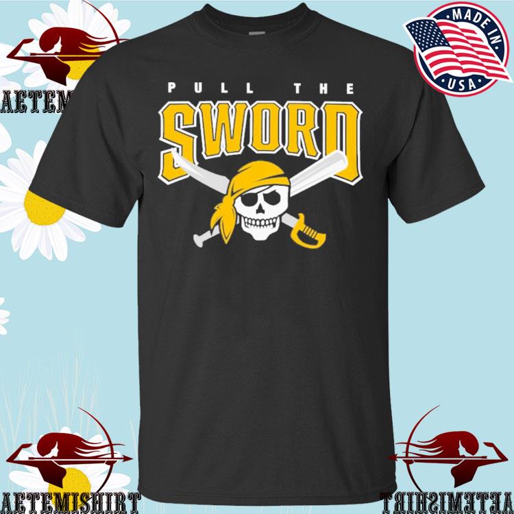 Pull The Sword Pittsburgh Pirates Shirt