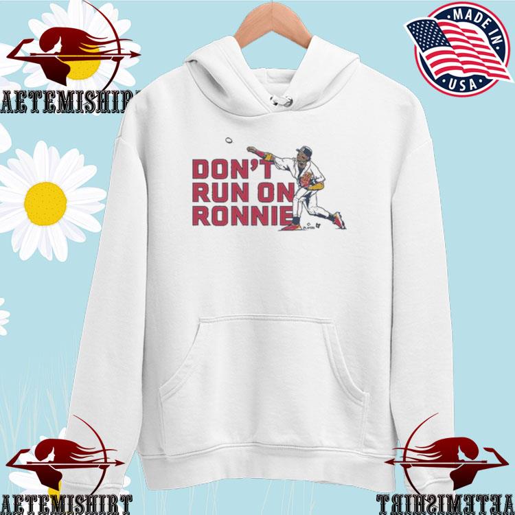 Official Don't Run on Ronald Acuña Jr. Shirt, hoodie, sweater, long sleeve  and tank top