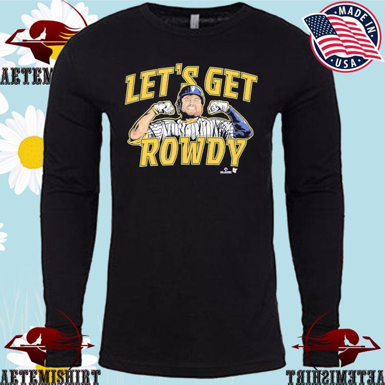 danlintonpro Rowdy Tellez Milwaukee Let's Get Rowdy T-Shirt