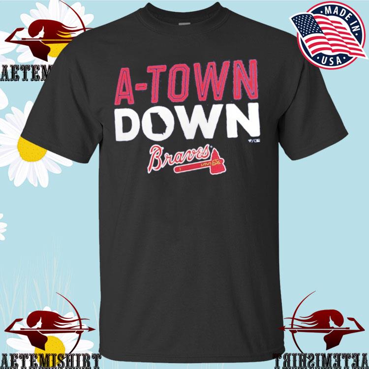 Official The A-Town Down Atlanta Braves Shirt, hoodie, sweater, long sleeve  and tank top