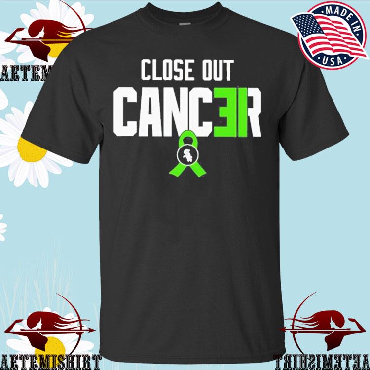 White sox create close out cancer T-shirt, hoodie, sweater, long sleeve and  tank top