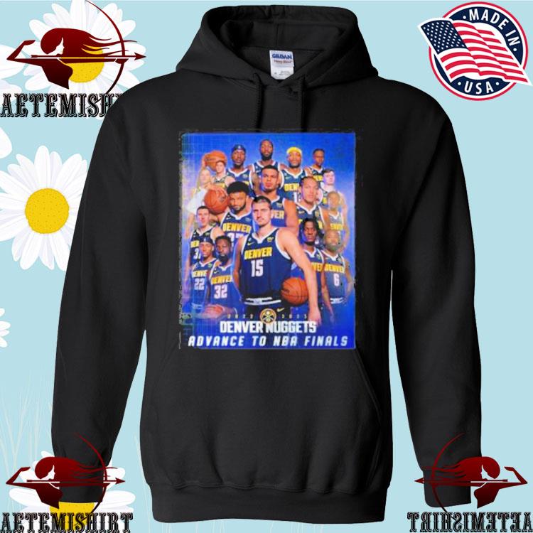 Denver nuggets team 2023 advance to NBA finals shirt, hoodie, longsleeve,  sweater