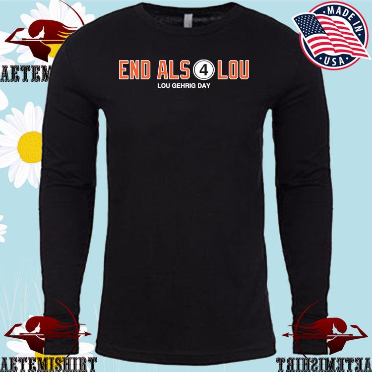 End Als 4 Lou 2023 Lou Gehrig Day Shirt, hoodie, sweater, long sleeve and  tank top