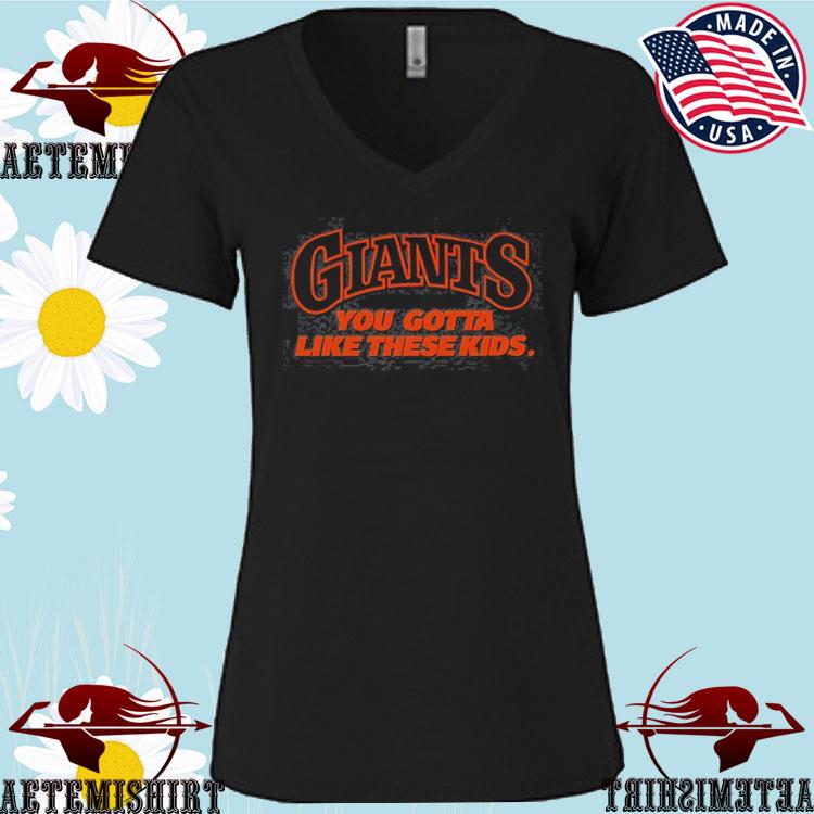 San francisco giants you gotta like these kids T-shirts, hoodie, sweater,  long sleeve and tank top