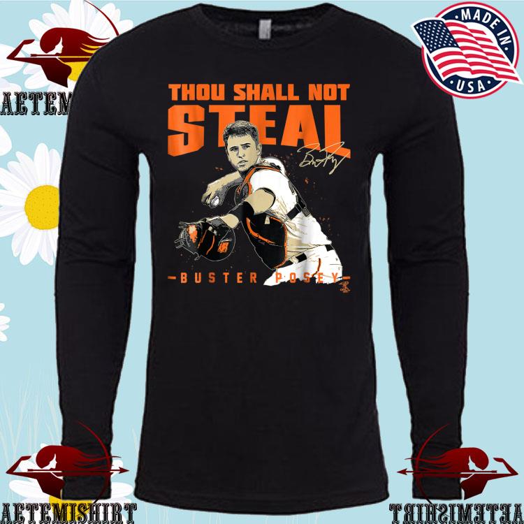 Buster Posey Thou Shall Not Steal Long Sleeve T-Shirt