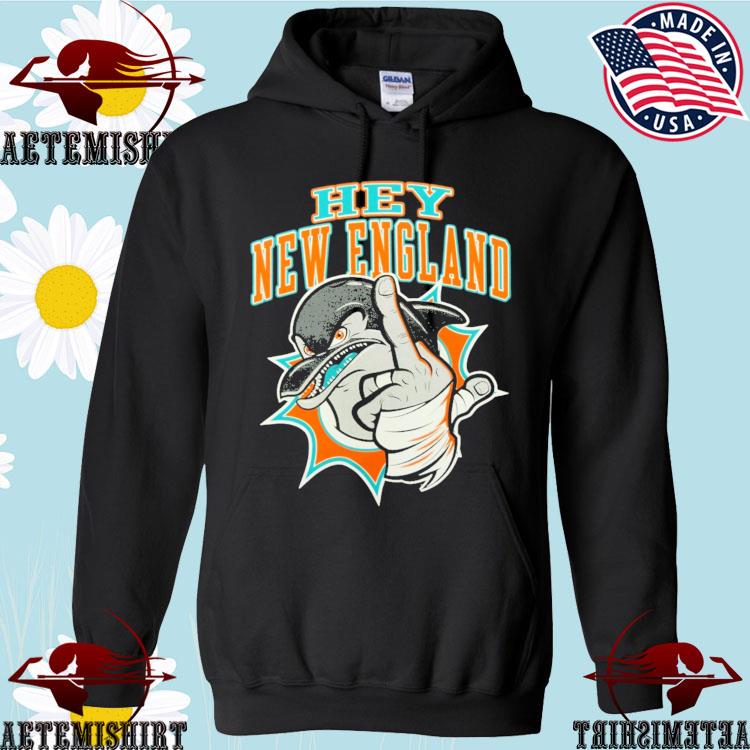 Hey new england miamI dolphins T-shirts, hoodie, sweater, long