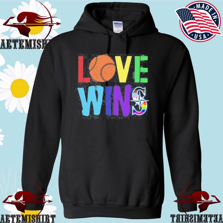 Seattle mariners pride love wins shirt, hoodie, sweater, long