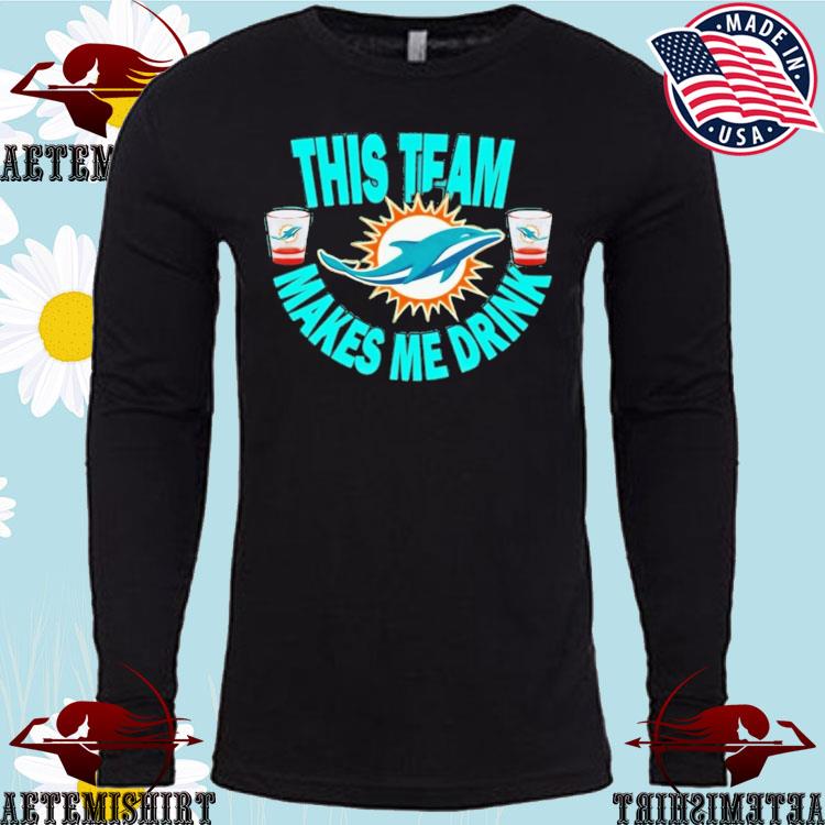 MIAMI MAKES ME DRINK - Miami Dolphins - T-Shirt