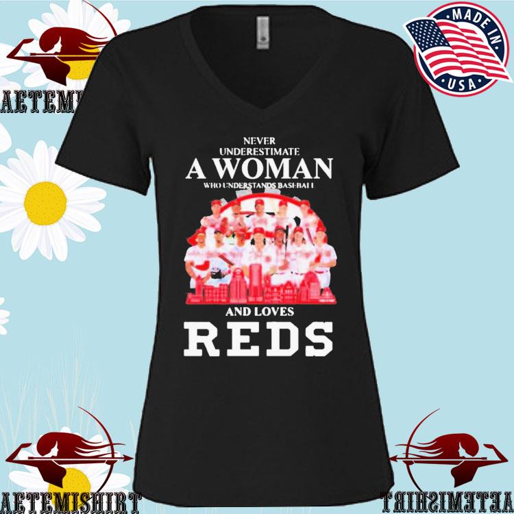 Never Underestimate A Woman Who Understands Baseball And Loves Cincinnati  Reds T-Shirt, hoodie, sweater, long sleeve and tank top