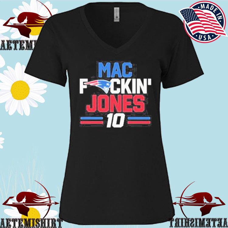 Mac fuckin Jones 10 New England Patriots Shirt, hoodie, sweater, long  sleeve and tank top