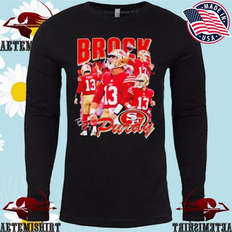 Official brock purdy san francisco 49ers purdy good signature T-shirt,  hoodie, sweater, long sleeve and tank top