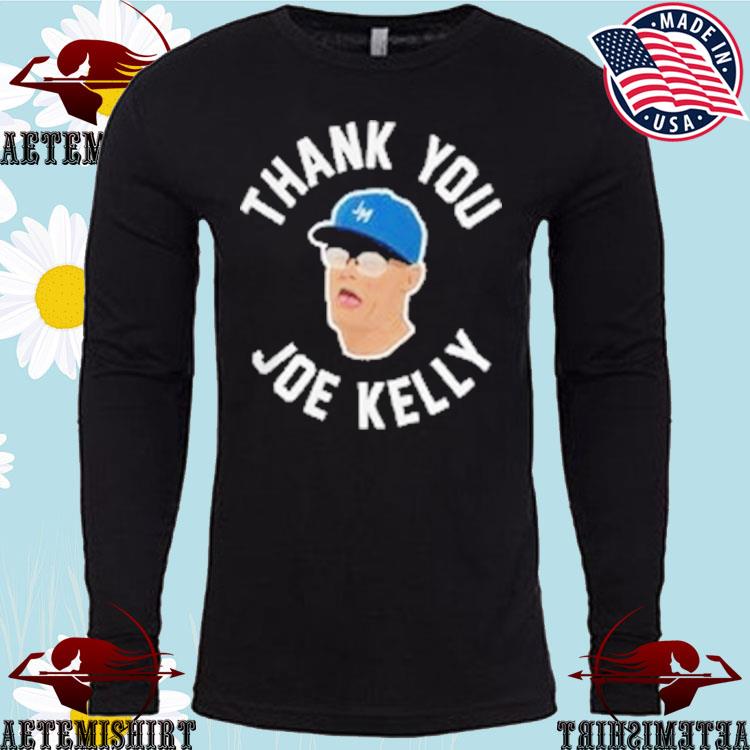 Official thank you Joe kelly T-shirts, hoodie, tank top, sweater and long  sleeve t-shirt