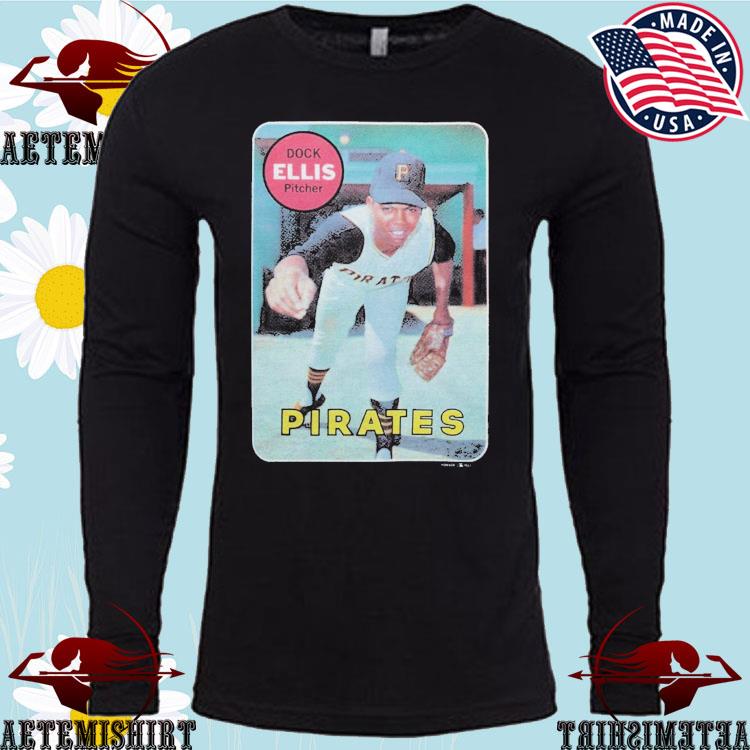 Dock Ellis pitcher Pirates baseball 1969 Topps Rookie shirt, hoodie,  sweater and v-neck t-shirt