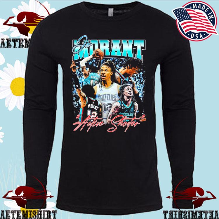 Official ja Morant Active Shooter Shirt, hoodie, tank top, sweater and long  sleeve t-shirt
