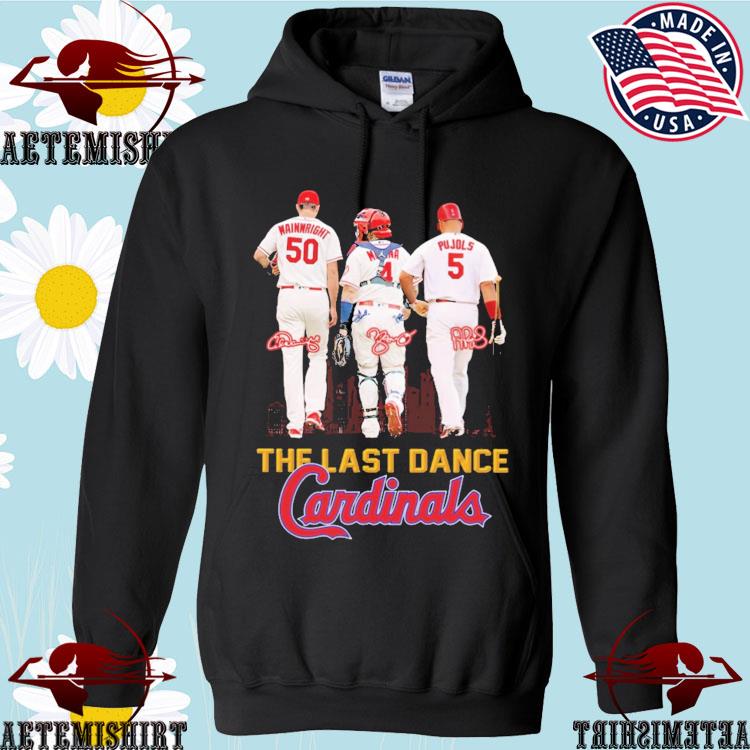Wainwright Pujols Signature The Last Dance Cardinals Shirt, hoodie,  sweater, long sleeve and tank top