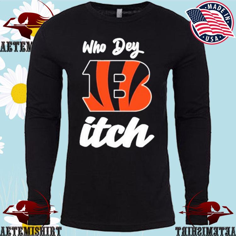 Design cincinnatI bengals who dey itch shirt, hoodie, sweater, long sleeve  and tank top