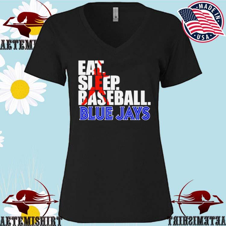 2023 Eat Sleep Baseball Toronto Blue Jays shirt, hoodie, sweater, long  sleeve and tank top