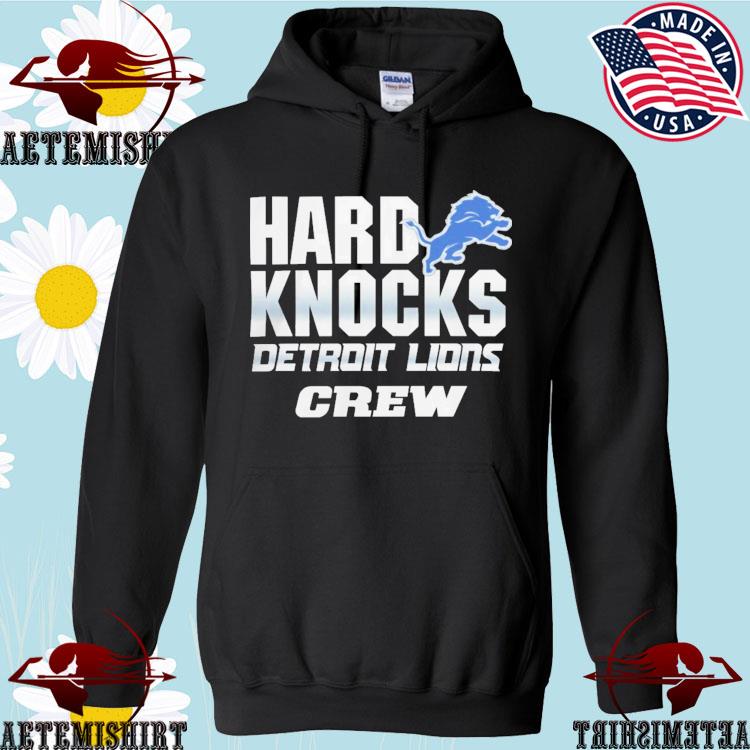 Hard Knocks Detroit Lions Crew Shirt, hoodie, sweater, long sleeve and tank  top