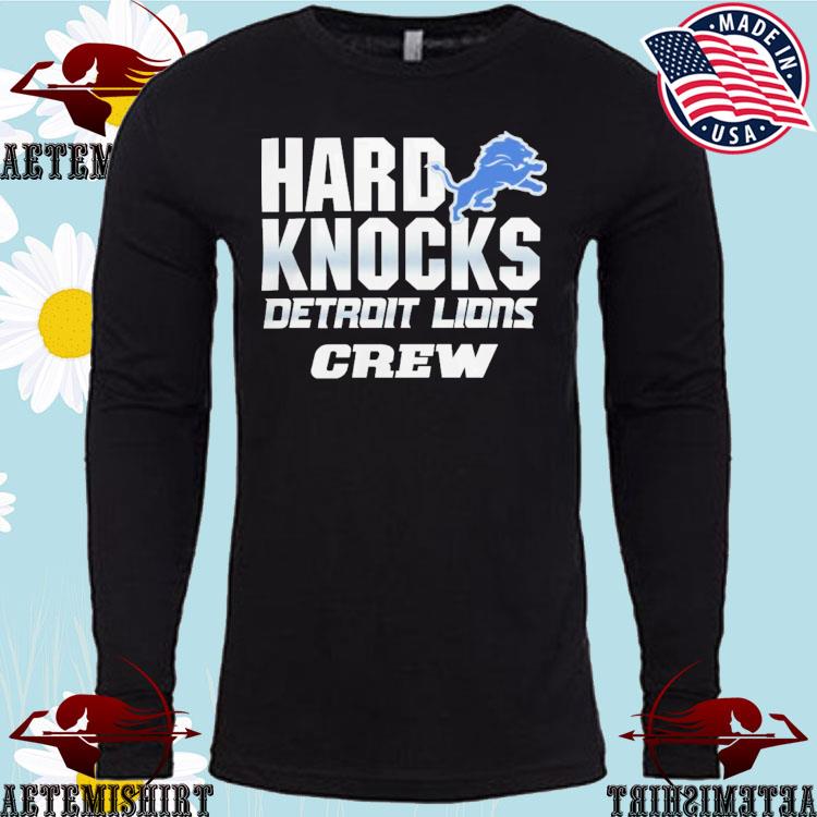 Hard knocks detroit lions crew NFL Films T-shirt, hoodie, sweater