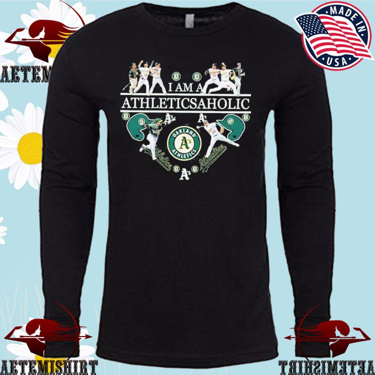 I Am A Athleticsaholic Oakland Athletics T-Shirt - TeeNavi