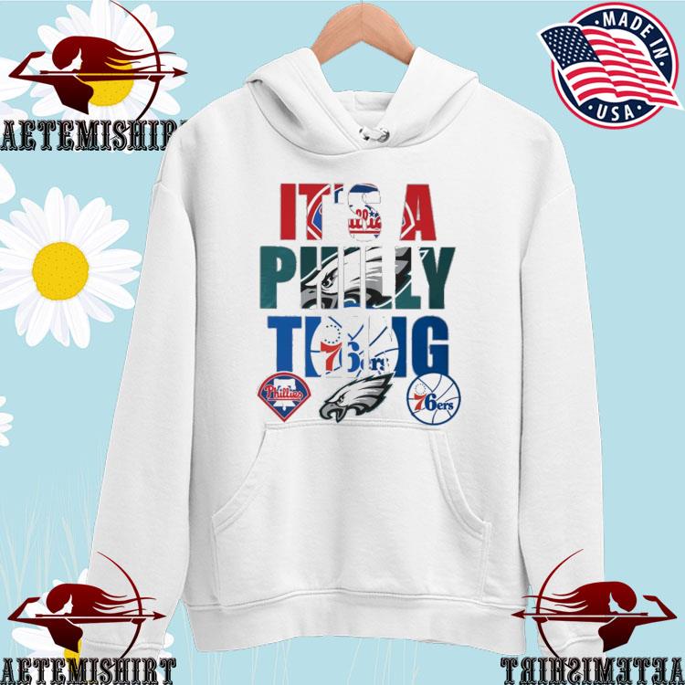 Philadelphia Phillies And Philadelphia Eagles It's A Philly Thing shirt,  hoodie, sweater, long sleeve and tank top