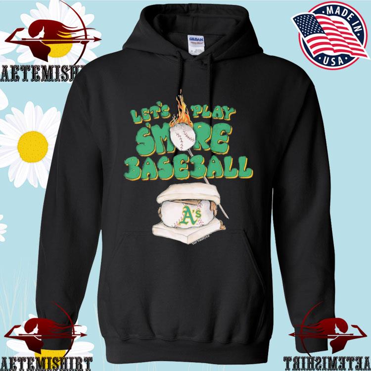 Oakland Athletics Let's Play S'more Baseball Shirt, hoodie