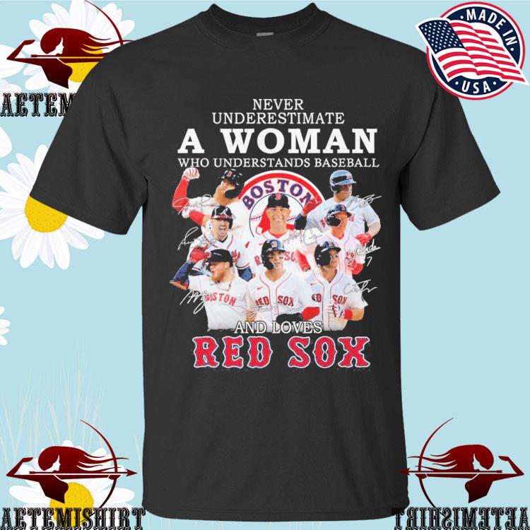 Never Underestimate A Woman Who Understands Baseball And Loves Boston Red  Sox Shirt, hoodie, sweater, long sleeve and tank top