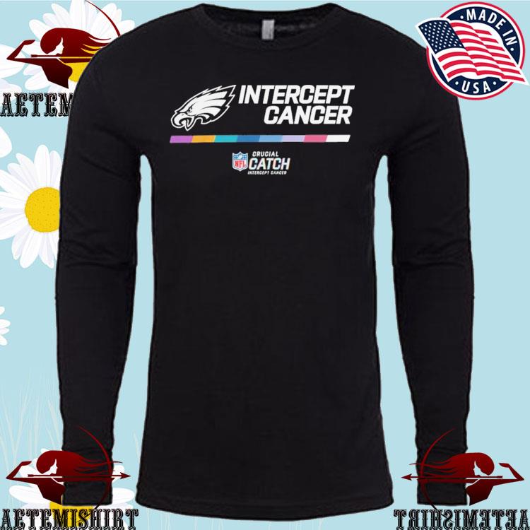 Philadelphia Eagles Crucial Catch Intercept cancer 2023 shirt, hoodie,  sweater, long sleeve and tank top